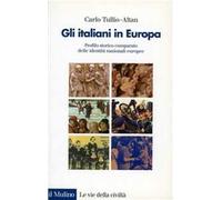 Gli italiani in Europa. Profilo storico comparato delle identità nazionali europee