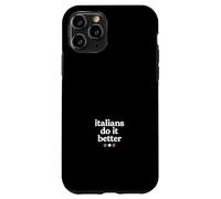 Gli italiani lo fanno meglio Custodia per iPhone 11 Pro