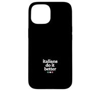 Gli italiani lo fanno meglio Custodia per iPhone 15