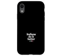 Gli italiani lo fanno meglio Custodia per iPhone XR