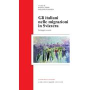 Gli italiani nelle migrazioni in Svizzera. Sviluppi recenti