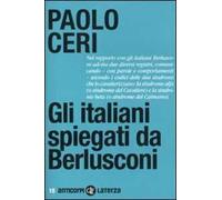 Gli italiani spiegati da Berlusconi - [Gius. Laterza & Figli]