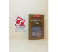 Gli obelischi egizi. I grattacieli dell'antichità