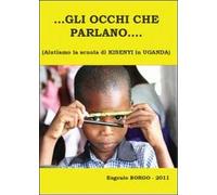 ... Gli occhi che parlano... di Eugenio Borgo, 2011, Youcanprint