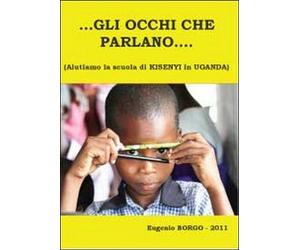 ... Gli occhi che parlano... di Eugenio Borgo, 2011, Youcanprint