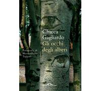 Gli occhi degli alberi. Ediz. illustrata