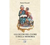Gli occhi del cuore e della memoria