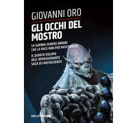 Gli occhi del mostro. La guerra genera orrori che la pace non può