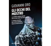 Gli occhi del mostro. Xipe. Vol. 4 - Oro Giovanni