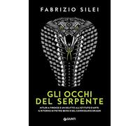 Gli occhi del serpente. Hitler a Firenze e un delitto all'Istituto d'Arte. Il ritorno di Pietro Bensi e del commissario Draghi