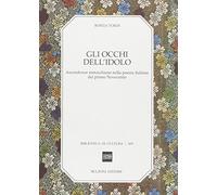 Gli occhi dell'idolo. Ascendenze nietzschiane nella poesia italiana del primo Novecento