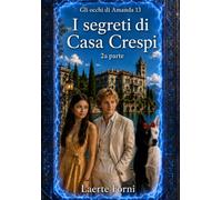 Gli occhi di Amanda 13: I segreti di Casa Crespi - 2a parte