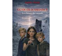 Gli occhi di Amanda 9: La chiave dei mondi