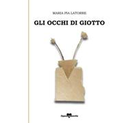 GLI OCCHI DI GIOTTO