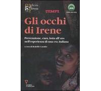 Gli occhi di Irene. Prevenzione, cura, lotta all'AIDS nell'esperienza di una ONG italiana