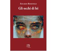 Gli occhi di lei - Rosenfeld Eduardo