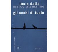 Gli occhi di Lucio. Ediz. illustrata. Con CD Audio. Con DVD