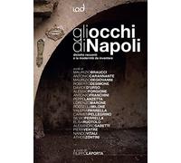 Gli occhi di Napoli. Diciotto racconti e la modernità da inventare - La Po...