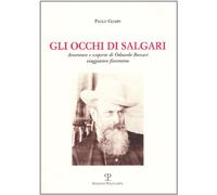 Gli occhi di Salgari. Avventure e scoperte di Odoardo Beccari, viaggiatore fiorentino