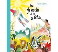 Gli occhi di un artista. Ediz. a colori