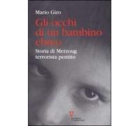 Gli occhi di un bambino ebreo. Storia di Merzoug, terrorista pentito