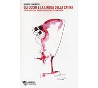 Gli occhi e la lingua della satira. Studi sull'eroe satirico in Luciano di Samosata