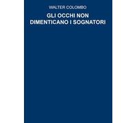 Gli occhi non dimenticano i sognatori