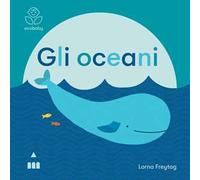 Gli oceani. Ecobaby. Ediz. illustrata