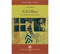 Gli Oliva. Le armi, il denaro, le arti - [Bookstones]