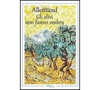 Gli olivi non fanno ombra