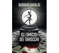 Gli omicidi dei tarocchi. Il nuovo romanzo della regina del thriller