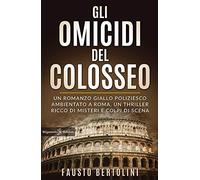 Gli omicidi del Colosseo. Con Libro in brossura