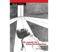 Gli omicidi del killer sentimentale