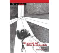 Gli omicidi del killer sentimentale