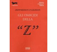 Gli omicidi della «Z»