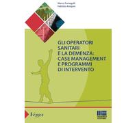 Gli operatori sanitari e la demenza: case management e programmi di intervento