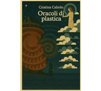 Gli oracoli di plastica