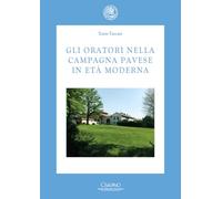 Gli oratori nella campagna pavese in età moderna