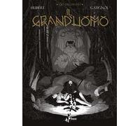 Gli orchi-dei. Vol. 3: Il Grand'uomo