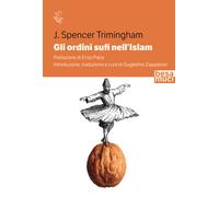 Gli ordini sufi nell'Islam - Trimingham John Spencer
