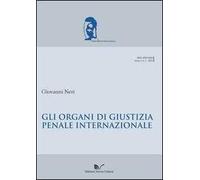 Gli organi di giustizia penale internazionale