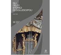 Gli organi storici di Collescipoli. Nel trentennale del restauro dell'orga...