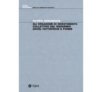 Gli organismi di investimento collettivo del risparmio (OICR). Fattispecie...