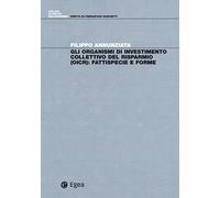 Gli organismi di investimento collettivo del risparmio (OICR). Fattispecie e forme