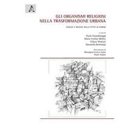 Gli organismi religiosi nella trasformazione urbana. Analisi e rilievo nella città di Parma