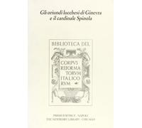 Gli oriundi lucchesi di Ginevra e il cardinale Spinola