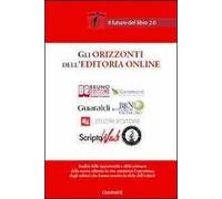Gli orizzonti dell'editoria online. Il futuro del libro 2.0