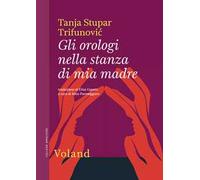 Gli orologi nella stanza di mia madre