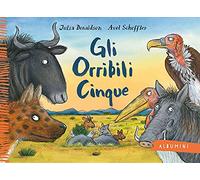 Gli Orribili Cinque. Ediz. a colori