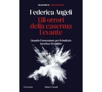 Gli orrori della caserma Levante. Quando l'ossessione per il risultato fav...
